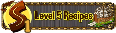 Level 5 Recipes